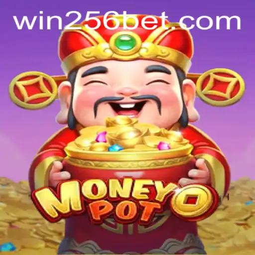 MoneyPot: An Exciting Adventure in Gaming with 256bet.COM
