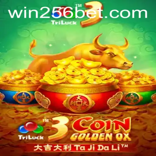 Exploring the Thrills of 3CoinGoldenOX on 256bet.COM