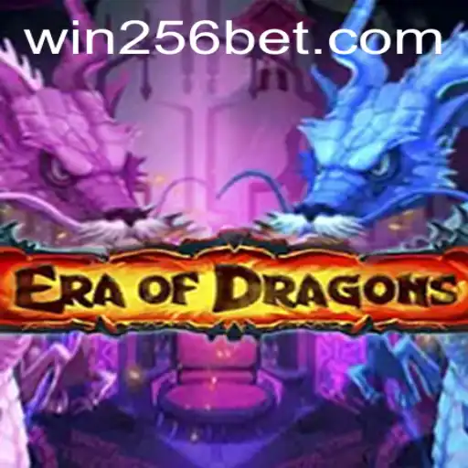 Exploring the Fantasy World of EraOfDragons with 256bet.COM