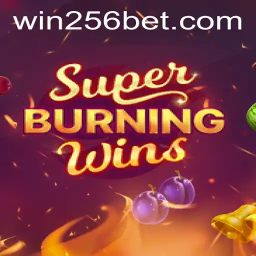 Exploring the Thrills of SuperBurningWins on 256bet.COM